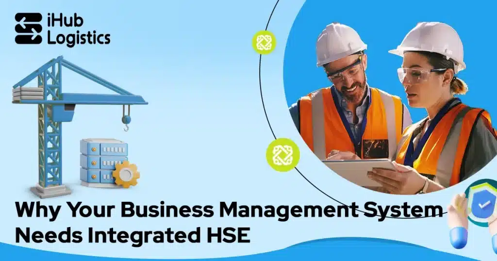 Why Your Business Management System Needs Integrated HSE