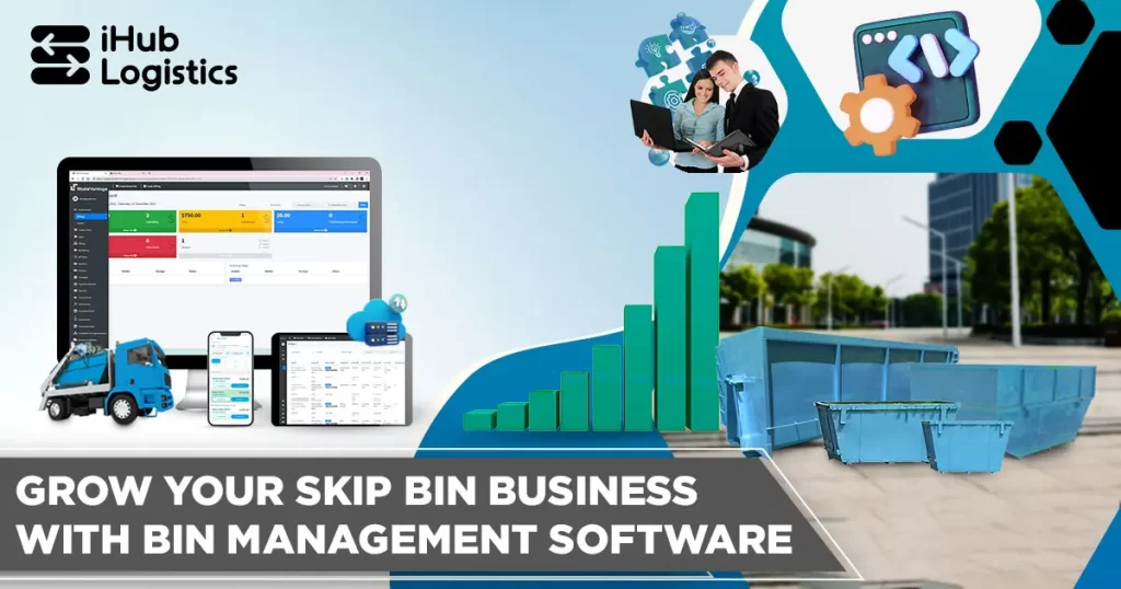 grow your skip bin business with bin management software