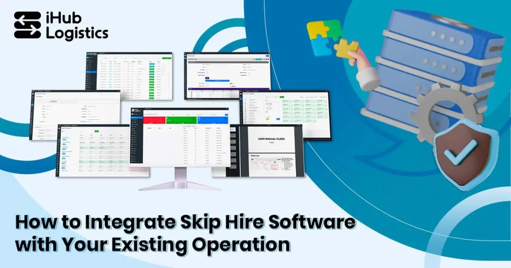 how to integrate skip hire software with your existing operation