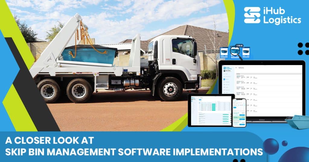 a closer look at skip bin management software implementations