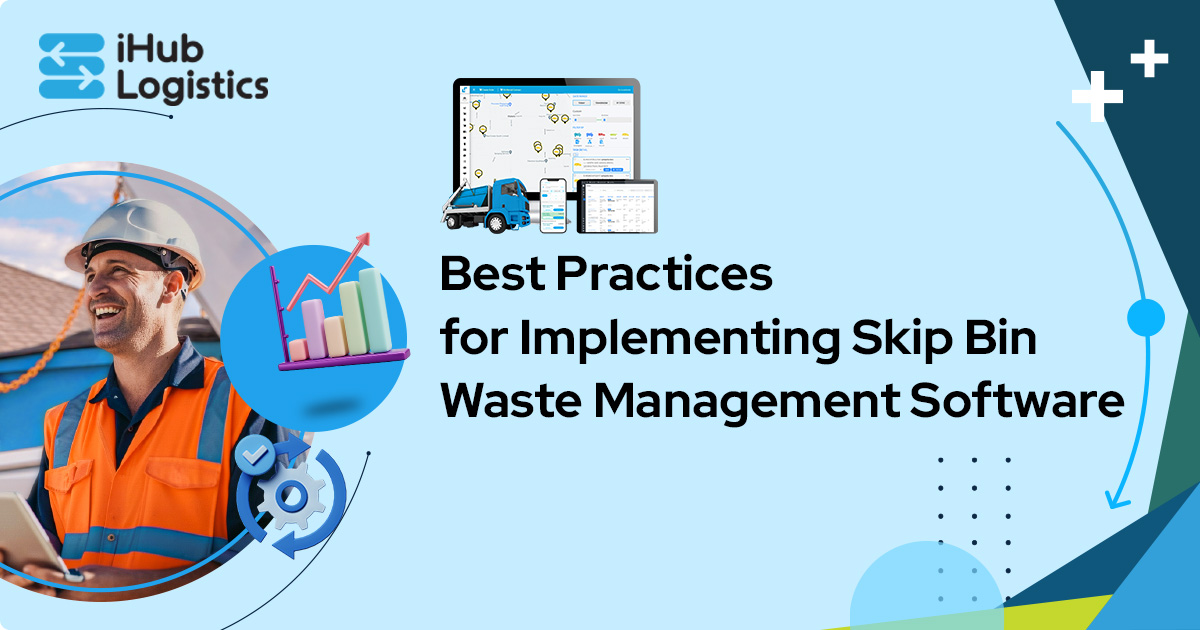 Best Practices for Implementing Skip Bin Waste Management Software