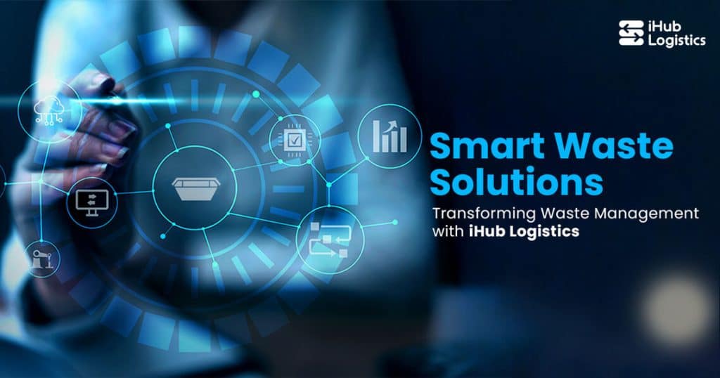 iHub Logistics - Smart Waste Solutions