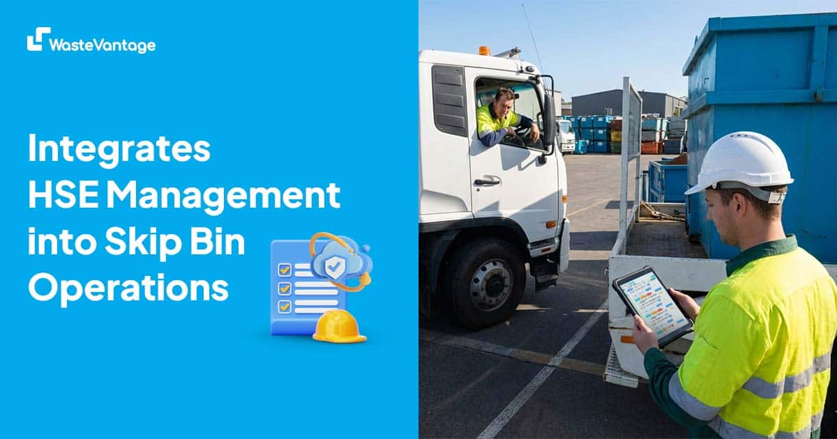Waste operators using WasteVantage HSE management system on a tablet to manage safety checks and skip bin operations in Australia.